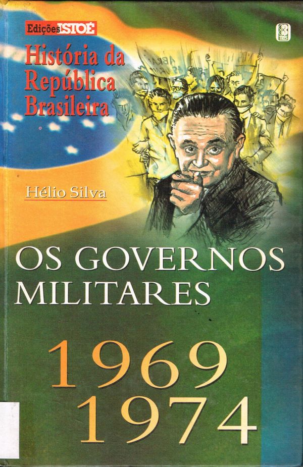 Governos Militares, Os - 1969-1974